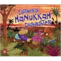 Esther's Hanukkah Disaster. By Jane Sutton