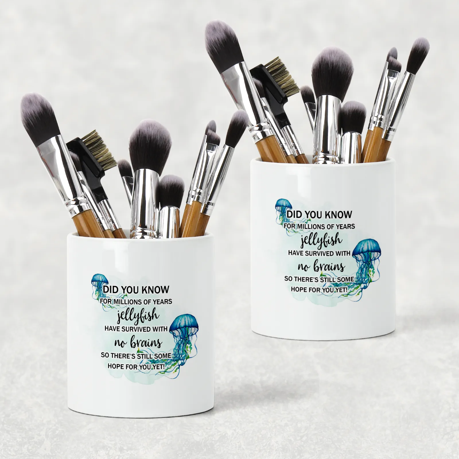 Jellyfish survived with no brains, there's hope for you Pencil Caddy / Make Up Brush Holder
