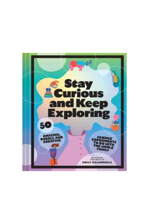 Stay Curious and Keep Exploring