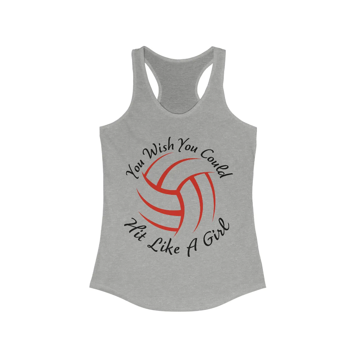 Volleyball You Wish You Could Hit Like A Girl Women's Ideal Racerback Tank